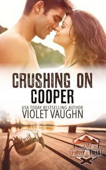 Crushing on Cooper - Book #3 of the Camp Firefly Falls