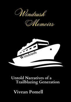 Paperback Windrush Memoirs: Untold Narratives of a Trailblazing Generation Book