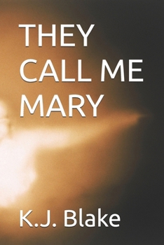 THEY CALL ME MARY