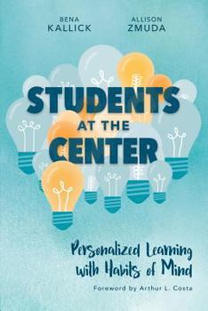 Paperback Students at the Center: Personalized Learning with Habits of Mind Book