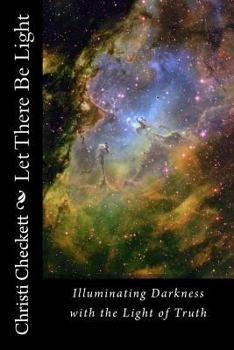 Paperback Let There Be Light: Lighting the Darkness with God's Word Book