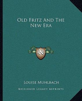 Paperback Old Fritz And The New Era Book