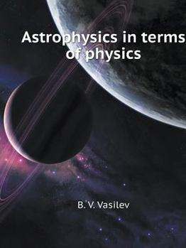 Paperback Astrophysics in terms of physics [Russian] Book