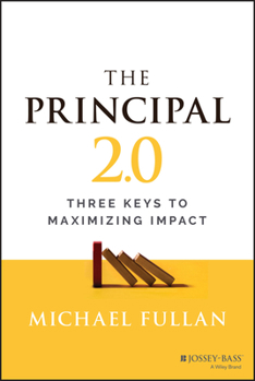 Paperback The Principal 2.0: Three Keys to Maximizing Impact Book