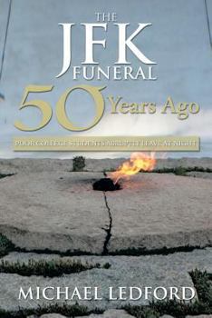 Paperback The JFK Funeral 50 Years Ago: My Personal Story Book