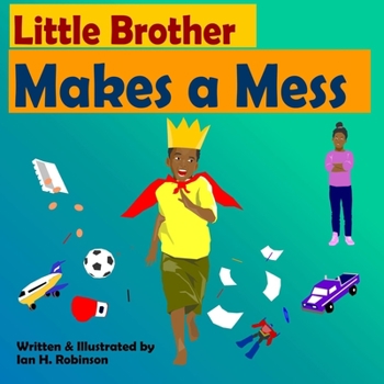 Paperback Little Brother Makes a Mess Book