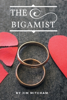 Paperback The Bigamist: A love story Book