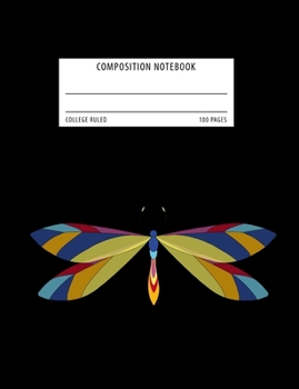 Paperback Composition Notebook: College Ruled School Exercise Book - Colorful Dragonfly Book