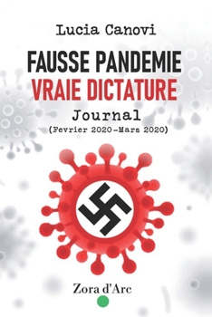 Paperback Fausse Pandémie, Vraie Dictature [French] Book