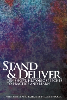 Paperback Stand & Deliver: Ten Short, Historic Speeches to Practice and Learn Book