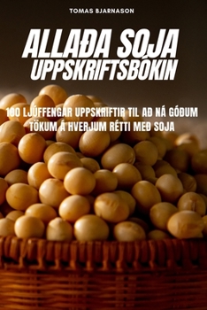 Paperback Allaða Soja Uppskriftsbókin [Icelandic] Book