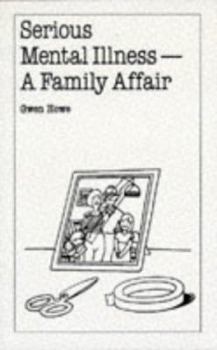 Paperback Serious Mental Illness: A Family Affair Book