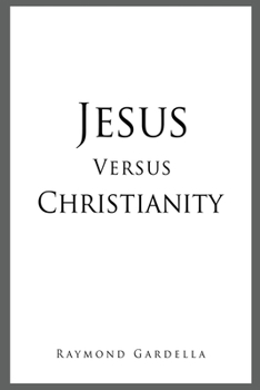 Paperback Jesus Versus Christianity Book