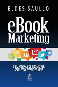 Paperback E-book Marketing: 50 Maneiras de Promover Seu Livro e Vender Mais [Portuguese] Book