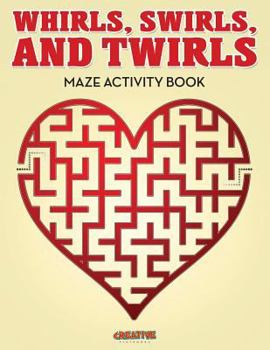 Paperback Whirls, Swirls, and Twirls - Maze Activity Book