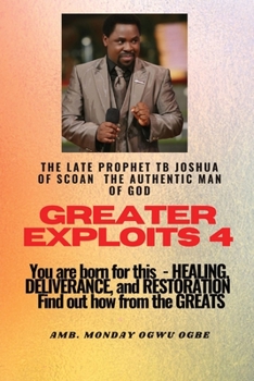 Paperback Greater Exploits - 4 You are Born for This - Healing, Deliverance and Restoration - Find out how from the Greats: You are Born for This - Healing, Del [Large Print] Book