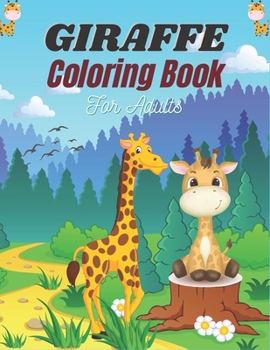 Paperback GIRAFFE Coloring Book For Adults: A Beautiful Giraffes Adult Coloring Book