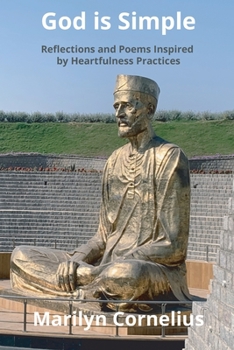 Paperback God is Simple: Reflections and Poems Inspired by Heartfulness Practices Book