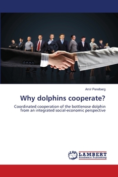 Paperback Why dolphins cooperate? Book