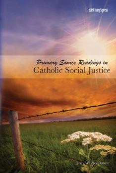 Paperback Primary Source Readings in Catholic Social Justice Book