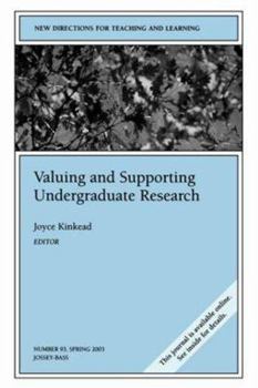 Paperback Valuing and Supporting Undergraduate Research: New Directions for Teaching and Learning, Number 93 Book