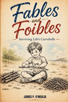 Paperback Fables and Foibles: Surviving Life's Curveballs Book