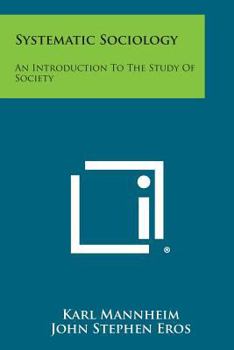 Paperback Systematic Sociology: An Introduction to the Study of Society Book