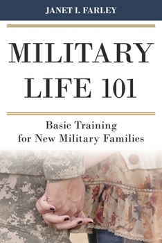Hardcover Military Life 101: Basic Training for New Military Families Book