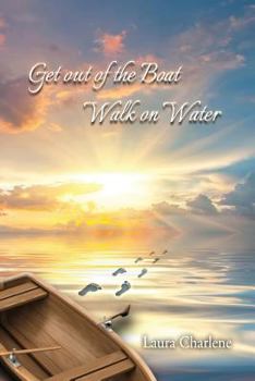 Paperback Get out of the Boat Walk on Water Book