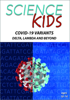 DVD Science Kids: Understanding Covid-19 Variants Delta, Lambda & Beyond Book