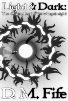 Paperback Light & Dark: The Awakening of the Mageknight Book