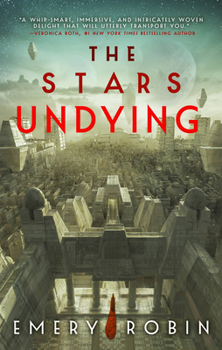 The Stars Undying - Book #1 of the Empire Without End