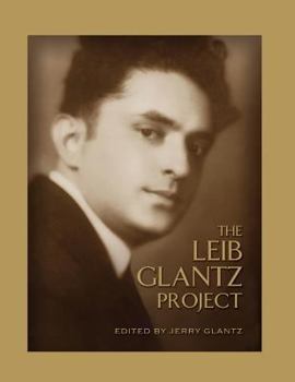 Paperback The Leib Glantz Project: Forty-three New Arrangements of the Compositions of Cantor and Composer Leib Glantz Book