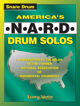 Paperback 150 Solos from the NARD: A Collection of 150 Solos of the Former National Association of Rudimental Drummers (William F. Ludwig Snare Drum Series - LudwigMasters) Book