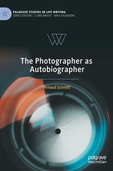 Hardcover The Photographer as Autobiographer Book