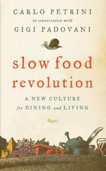 Hardcover Slow Food Revolution: A New Culture for Eating and Living Book