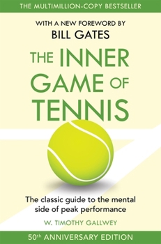 Paperback The Inner Game of Tennis: The classic guide to the mental side of peak performance Book