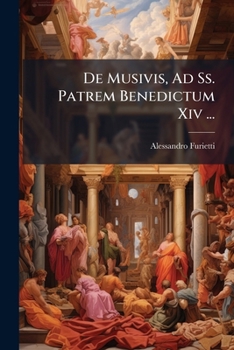 Paperback De Musivis, Ad Ss. Patrem Benedictum Xiv ... [Italian] Book