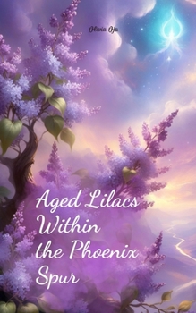Paperback Aged Lilacs Within the Phoenix Spur Book
