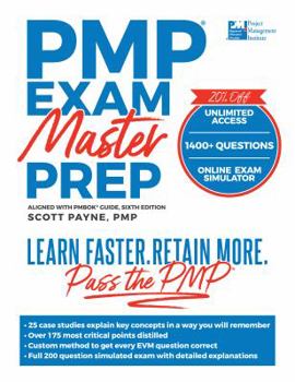 Paperback PMP Exam Master Prep: Learn Faster, Retain More, Pass the PMP Exam, Sixth Edition Book