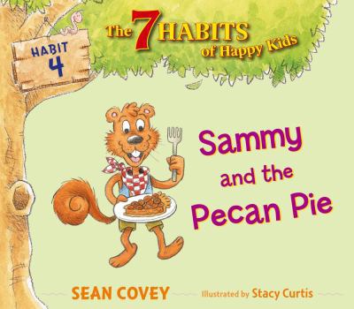 Hardcover Sammy and the Pecan Pie: Habit 4 Book