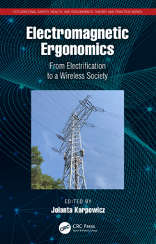 Hardcover Electromagnetic Ergonomics: From Electrification to a Wireless Society Book