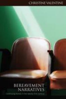 Paperback Bereavement Narratives: Continuing Bonds in the Twenty-First Century Book