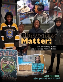 Paperback Our Voices Matter: A Community-Based Social Justice Art Exhibition Book