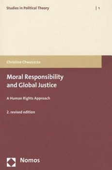 Paperback Moral Responsibility and Global Justice: A Human Rights Approach Book