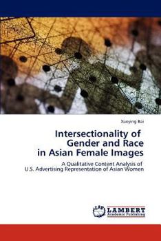 Paperback Intersectionality of Gender and Race in Asian Female Images Book