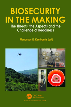 Hardcover Biosecurity in the Making: The Threats, the Aspects and the Challenge of Readiness Book
