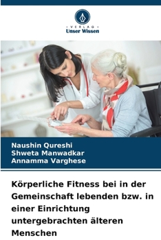 Paperback Körperliche Fitness bei in der Gemeinschaft lebenden bzw. in einer Einrichtung untergebrachten älteren Menschen [German] Book