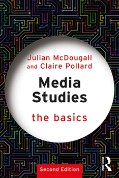 Media Studies: The Basics - Book  of the Basics