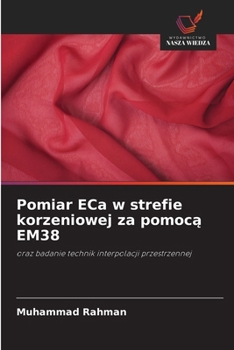 Paperback Pomiar ECa w strefie korzeniowej za pomocą EM38 [Polish] Book